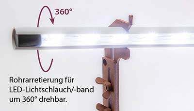 Rohrarretierung für LED-Lichtschlauch/-band	um 360° drehbar.